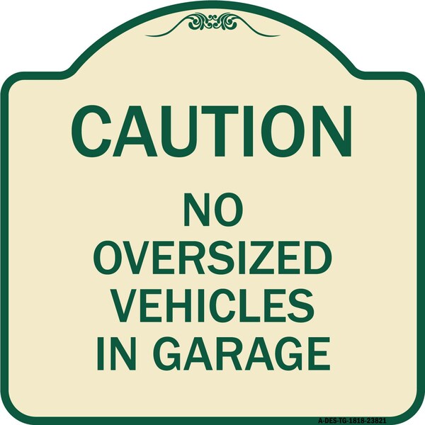 Signmission No Oversized Vehicles in Garage Heavy-Gauge Aluminum Architectural Sign, 18" x 18", TG-1818-23821 A-DES-TG-1818-23821 - main